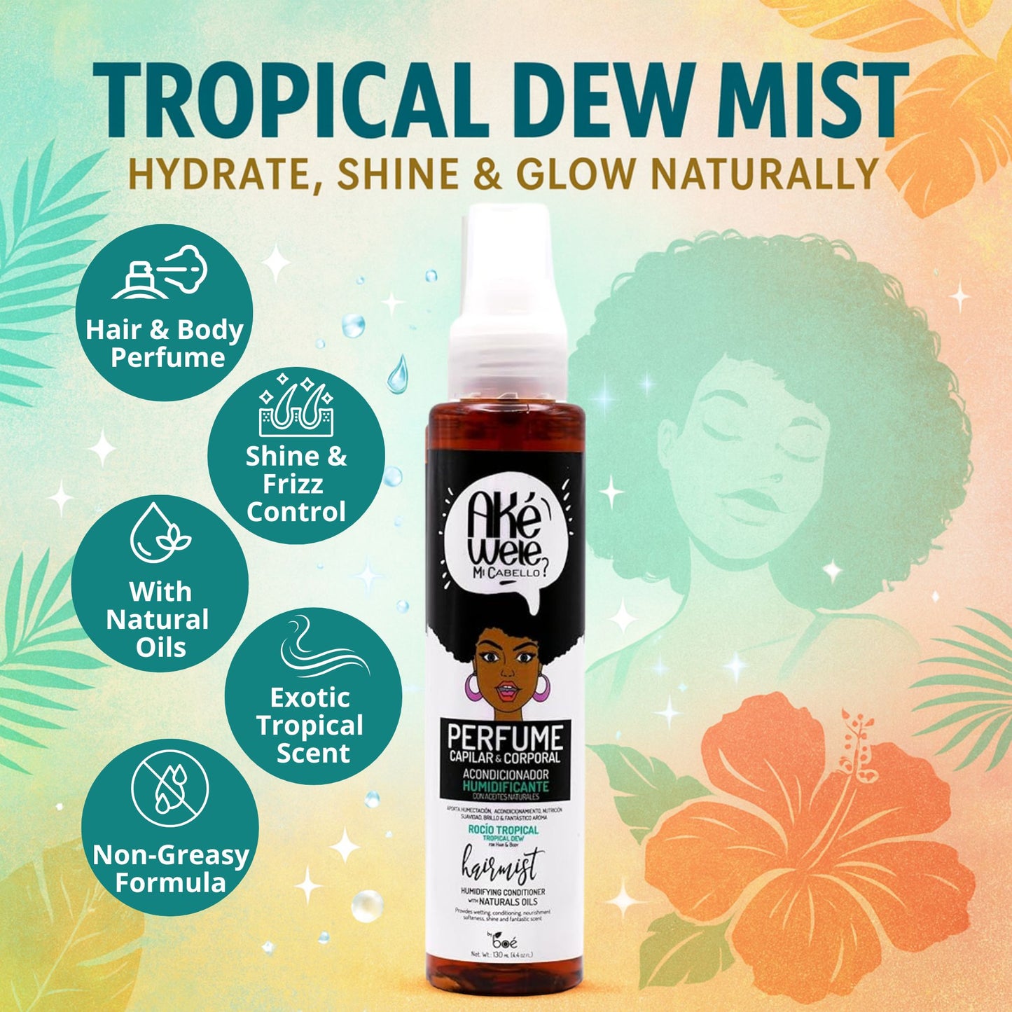 AKe WELE PERFUME CAPILAR TROPICAL 4.4 oz. - Hair Mist Tropical Dew Scent